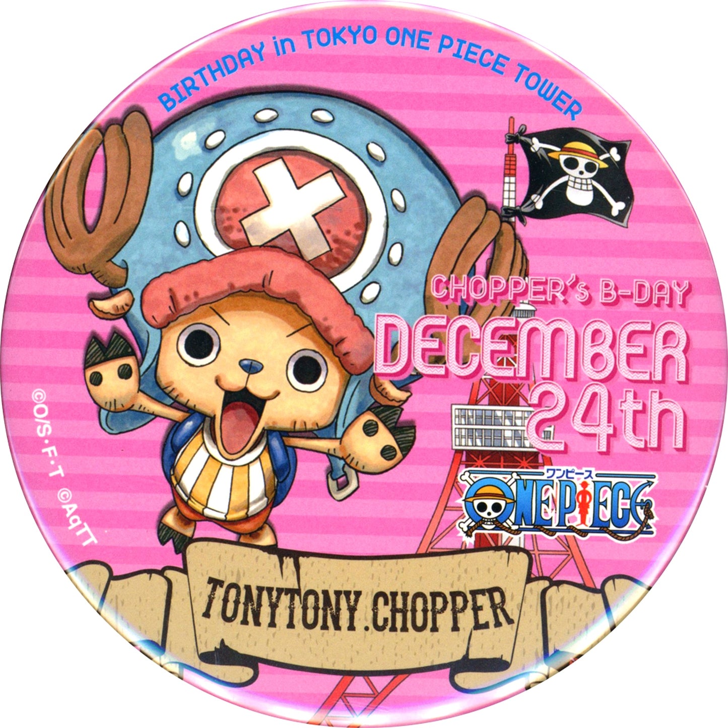 Tony Tony Chopper One Piece Birthday Commemorative Button 2015 Mugiwara Store Tokyo One Piece Tower Shop Ltd [USED]