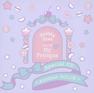 Suwa NanakaSuwa Nanaka 1st Live -My Prologue- Special CD Another DOLCE CD Japan Ver. [USED]